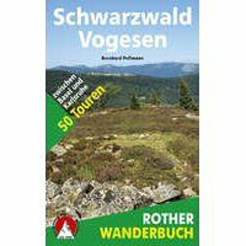 Pollmann, Bernhard Schwarzwald - Vogesen: 50 Touren zwischen Basel und Karlsruhe (Rother Wanderbuch)