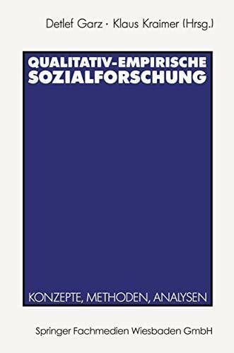 Klaus Kraimer Qualitativ-empirische Sozialforschung: Konzepte, Methoden, Analysen (German Edition)