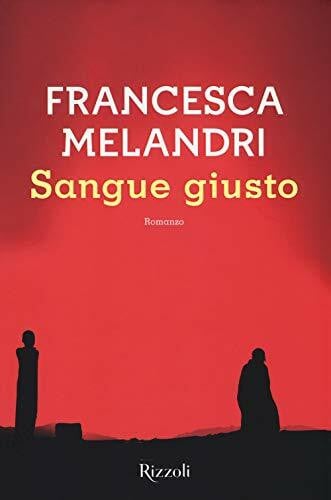 Melandri, Francesca Sangue giusto: roman (Scala italiani)