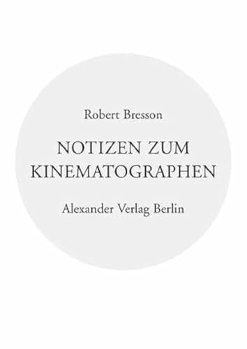 Graf, Dominik Notizen zum Kinematographen: Mit e. Vorw. v. Jean-Marie Gustave Le Clezio u. e. Nachw. v. Dominik Graf. Hrsg. v. Robert Fischer (Kreisbändchen)