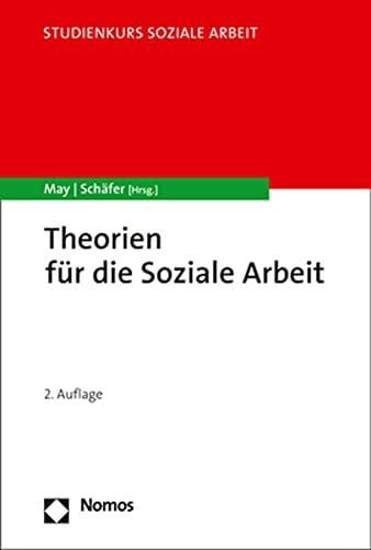 Schäfer, Arne Theorien für die Soziale Arbeit (Studienkurs Soziale Arbeit)
