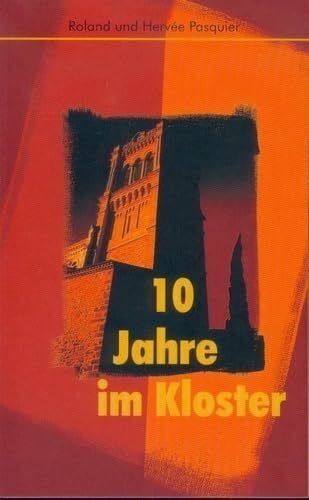 Pasquier, Hervée 10 Jahre im Kloster