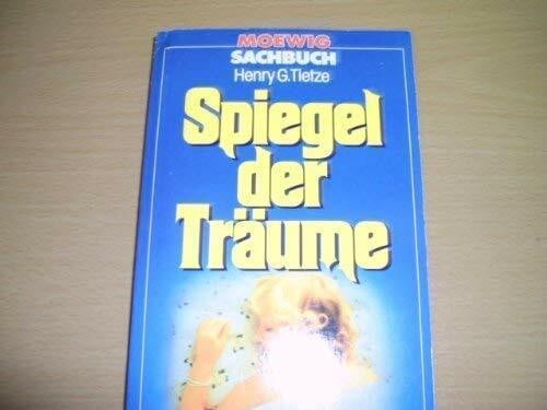Tietze, Henry G Spiegel der Träume.