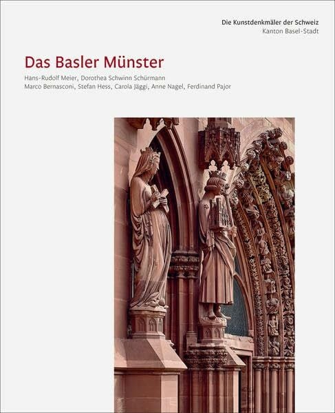 Pajor, Ferdinand Die Kunstdenkmäler des Kantons Basel-Stadt X. Das Basler Münster (Die Kunstdenkmäler der Schweiz)