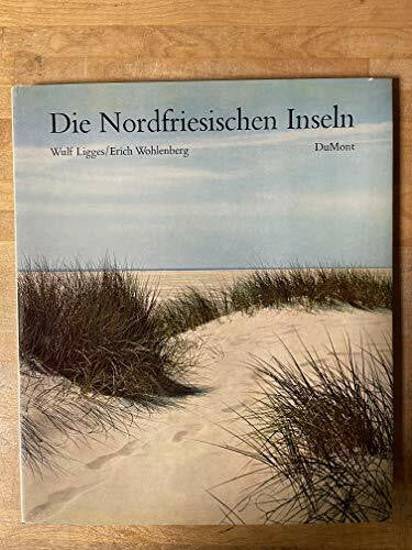 Ligges Wulf und Erich WOHLENBERG Die Nordfriesischen Inseln