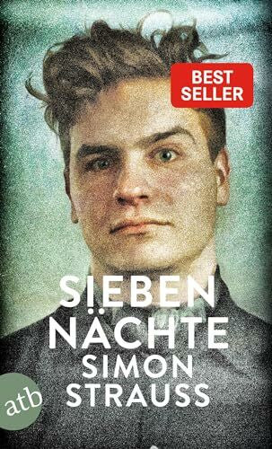 Strauß, Simon Sieben Nächte: Ausgezeichnet mit dem Debütpreis des Buddenbrookhauses 2017