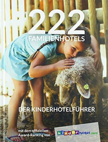 kinderhotel.info 222 Familienhotels: Der Kinderhotelführer mit dem offiziellen Award-Ranking von kinderhotel.info