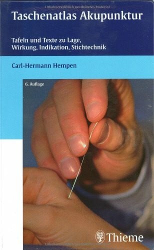 Hempen, Carl H Taschenatlas Akupunktur: Tafeln und Texte zu Lage, Wirkung, Indikation, Stichtechnik