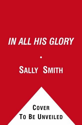Smith, Sally Bedell In All His Glory: The Life of William S. Paley : The Legendary Tycoon and His Brilliant Circle