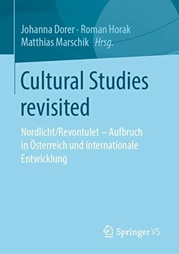 Marschik, Matthias Cultural Studies revisited: Nordlicht/Revontulet - Aufbruch in Österreich und internationale Entwicklung
