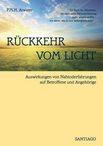 Ring, Kenneth Rückkehr vom Licht: Die Auswirkungen von Nahtoderfahrungen