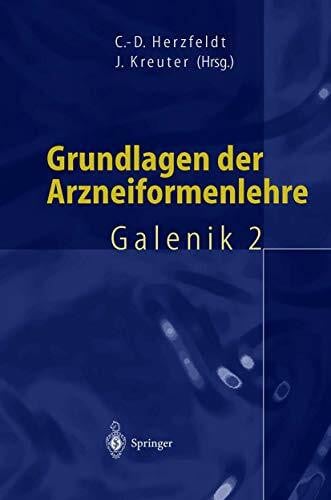 Herzfeldt, Claus-Dieter Grundlagen der Arzneiformenlehre: Galenik 2