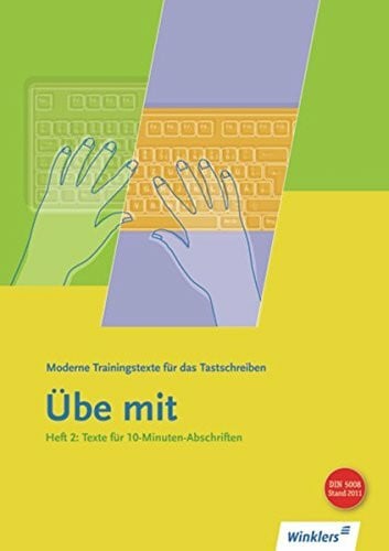 Lambrich, Margit Winklers moderne Trainingstexte 'Übe mit': Übe mit - Moderne Trainingstexte für das Tastschreiben: Heft 2: Leichte Texte: Schülerband