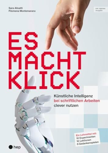 Montemarano, Filomena Es macht klick (Print inkl. E-Book Edubase): Künstliche Intelligenz bei schriftlichen Arbeiten clever nutzen