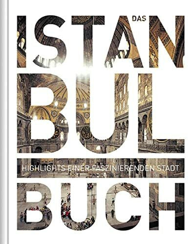 Robert Fischer Istanbul. Das Buch: Highlights einer faszinierenden Stadt (KUNTH Das Buch)