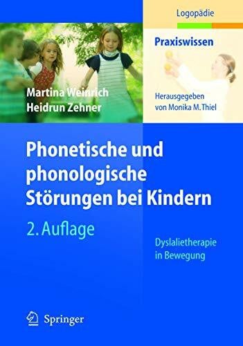 Wohlleben, U. Phonetische und phonologische Störungen bei Kindern: Dyslalietherapie in Bewegung (Praxiswissen Logopädie)