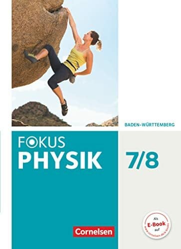 Moussa, Adel Fokus Physik - Neubearbeitung - Gymnasium Baden-Württemberg - 7./8. Schuljahr: Schulbuch