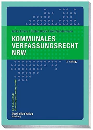 Sundermann, Welf Kommunales Verfassungsrecht NRW (Die Studieninstitute für kommunale Verwaltung in NRW)