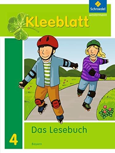 Rehm, Kerstin Kleeblatt. Das Lesebuch - Ausgabe 2014 Bayern: Schülerband 4