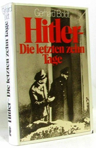 Boldt, Gerhard Hitler, die letzten zehn Tage