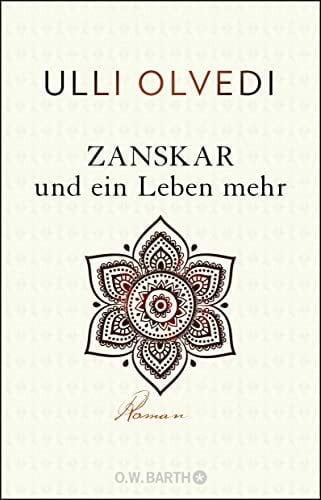 Olvedi, Ulli Zanskar und ein Leben mehr: Roman