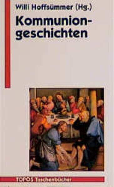 Hoffsümmer, Willi Topos Taschenbücher, Bd.79, Kommuniongeschichten: Brot fürs Leben