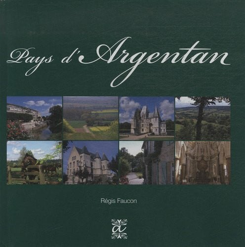 Régis Faucon Pays d'Argentan et Pays d'Auge ornais