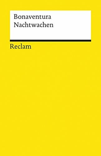 Bonaventura Nachtwachen: Bonaventura – Deutsch-Lektüre, Deutsche Klassiker der Literatur (Reclams Universal-Bibliothek)
