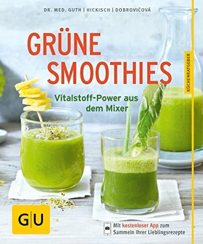 Dobrovicova, Martina Grüne Smoothies: Vitalstoff-Power aus dem Mixer
