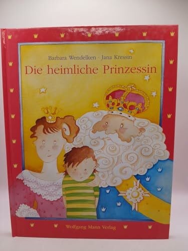 Kressin, Jana Die heimliche Prinzessin