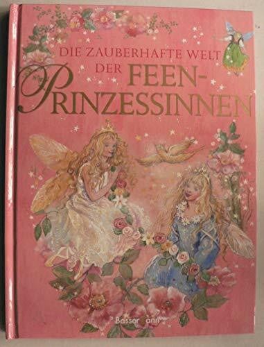 Baxter, Nicola Die zauberhafte Welt der Feen-Prinzessinnen