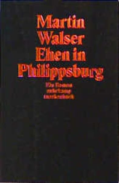 Walser, Martin Ehen in Philippsburg: Roman (suhrkamp taschenbuch)
