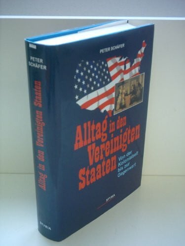 Schäfer, Peter Alltag in den Vereinigten Staaten