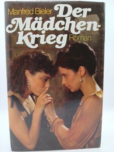 Manfred Bieler Manfred Bieler: Der Mädchen Krieg