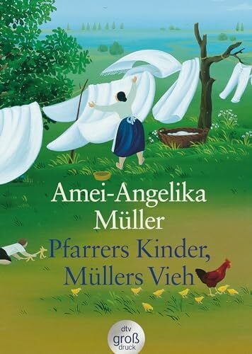 Müller, Amei-Angelika Pfarrers Kinder, Müllers Vieh: Memoiren einer unvollkommenen Pfarrfrau (Grossdruck)
