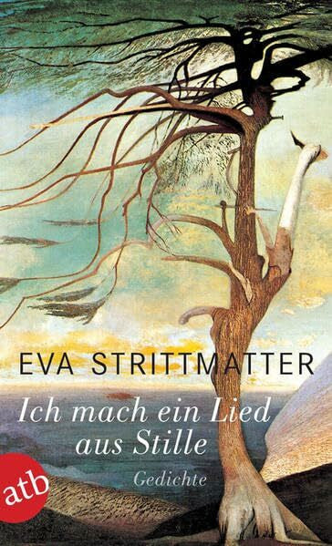 Strittmatter, Eva Ich mach ein Lied aus Stille: Gedichte