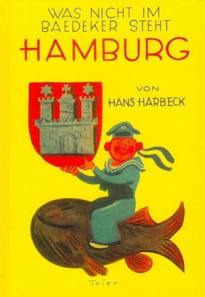 Harbeck, Hans Was nicht im Baedeker steht: Hamburg