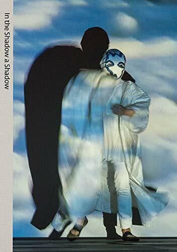 Clausen, Barbara In the Shadow a Shadow: The Work of Joan Jonas