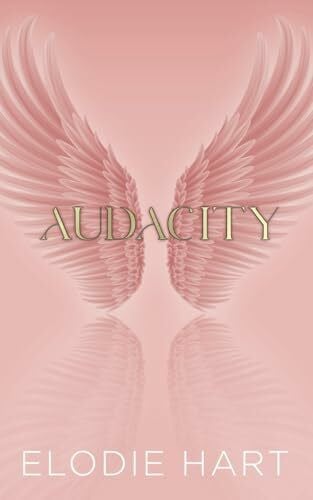 Hart, Elodie Audacity (Seraph, Band 1)