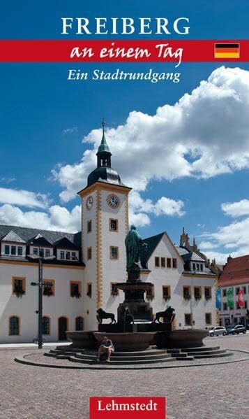 Kassner, Jens Freiberg an einem Tag: Ein Stadtrundgang
