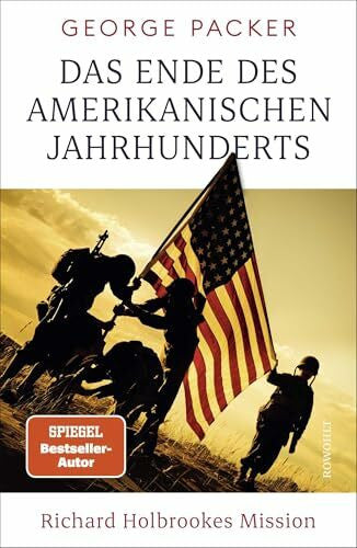 Hens, Gregor Das Ende des amerikanischen Jahrhunderts: Richard Holbrookes Mission