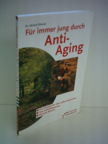 Klentze, Michael Für immer jung durch Anti-Aging (Ratgeber Ehrenwirth)