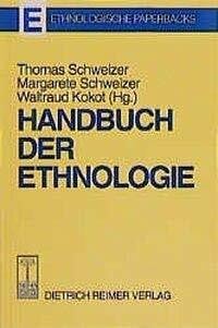 Kokot, Waltraud Handbuch der Ethnologie: Festschrift für Ulla Johansen. Z. Tl. in engl. Sprache (Ethnologische Paperbacks)