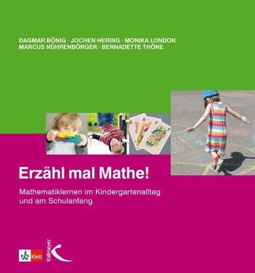 Hering, Jochen Erzähl mal Mathe!: Mathematiklernen im Kindergartenalltag und am Schulanfang