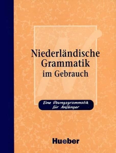 Korebrits, Liesbet Niederländische Grammatik im Gebrauch: Eine Übungsgrammatik für Anfänger