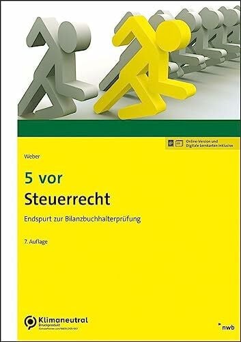 Weber, Martin 5 vor Steuerrecht: Endspurt zur Bilanzbuchhalterprüfung (NWB Bilanzbuchhalter)