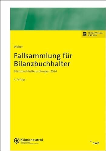 Weber, Martin Fallsammlung für Bilanzbuchhalter: Bilanzbuchhalterprüfungen 2024 (NWB Bilanzbuchhalter)
