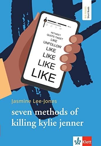 Lee-Jones, Jasmine seven methods of killing kylie jenner: Lektüre mit digitalen Extras (Big Issues - Short Reads)