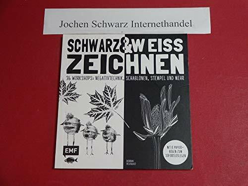 Velasquez, Deborah Schwarz & Weiß zeichnen: 36 Workshops: Negativtechnik, Schablonen, Stempel und mehr – Mit 8 Papierbogen zum Sofort-Loslegen