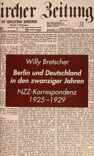Cattani, Alfred Berlin und Deutschland in den zwanziger Jahren: NZZ Korrespondenz 1925-1929